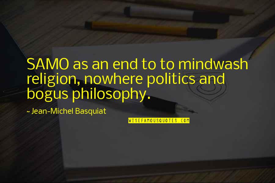 J M Basquiat Quotes By Jean-Michel Basquiat: SAMO as an end to to mindwash religion,