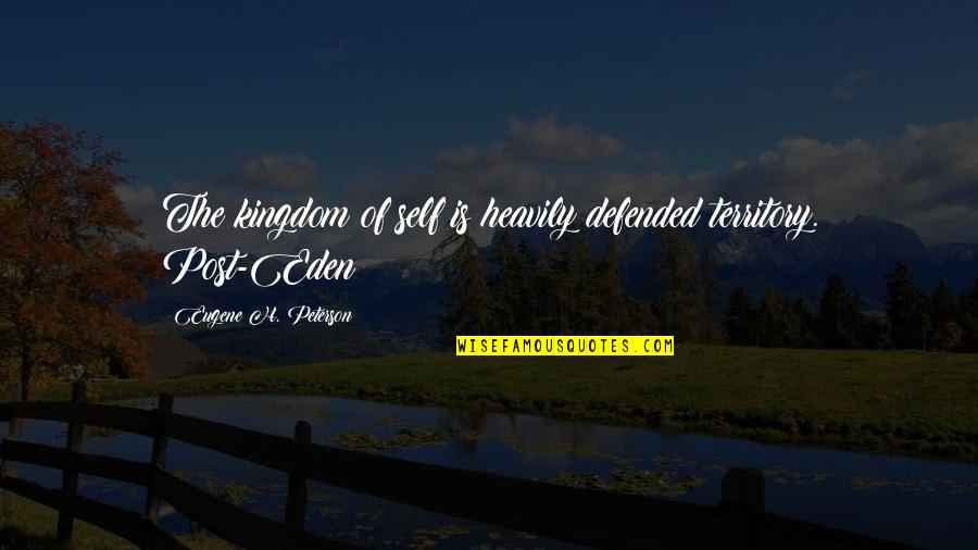 J. Peterman Catalog Seinfeld Quotes By Eugene H. Peterson: The kingdom of self is heavily defended territory. J. Peterman Catalog Seinfeld Quotes By Eugene H. Peterson: The kingdom of self is heavily defended territory.