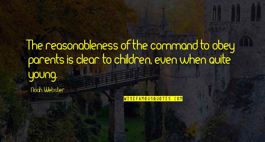 J Rk Lj Csak Hal Lra T Lt Quotes By Noah Webster: The reasonableness of the command to obey parents J Rk Lj Csak Hal Lra T Lt Quotes By Noah Webster: The reasonableness of the command to obey parents