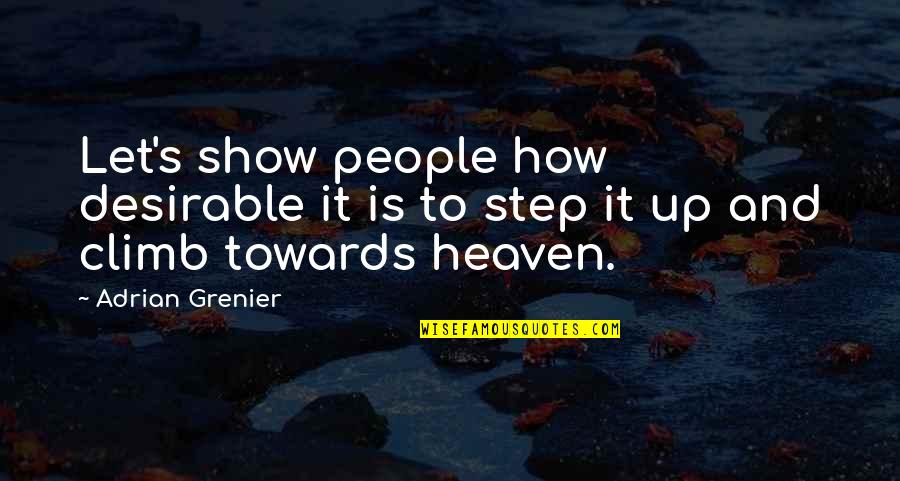 J Rvel Avanto Quotes By Adrian Grenier: Let's show people how desirable it is to