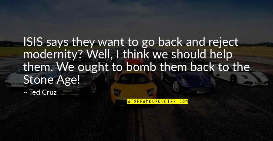 J Rvel Avanto Quotes By Ted Cruz: ISIS says they want to go back and J Rvel Avanto Quotes By Ted Cruz: ISIS says they want to go back and