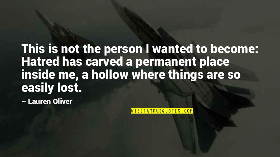 Jaan Love Quotes By Lauren Oliver: This is not the person I wanted to Jaan Love Quotes By Lauren Oliver: This is not the person I wanted to