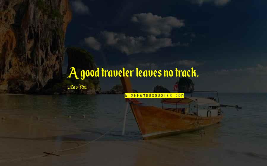 Jabbered Mean Quotes By Lao-Tzu: A good traveler leaves no track.