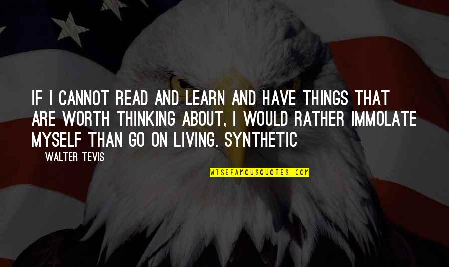 Jabiel Monkey Quotes By Walter Tevis: If I cannot read and learn and have Jabiel Monkey Quotes By Walter Tevis: If I cannot read and learn and have