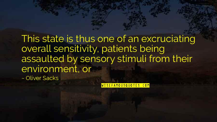 Jacalyn Beam Quotes By Oliver Sacks: This state is thus one of an excruciating Jacalyn Beam Quotes By Oliver Sacks: This state is thus one of an excruciating