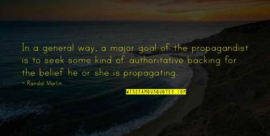 Jacarri Newton Quotes By Randal Marlin: In a general way, a major goal of