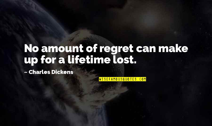 Jachimowicz Obituary Quotes By Charles Dickens: No amount of regret can make up for Jachimowicz Obituary Quotes By Charles Dickens: No amount of regret can make up for