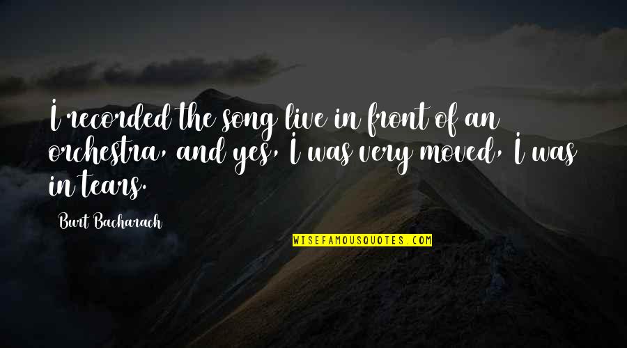 Jachmann Und Quotes By Burt Bacharach: I recorded the song live in front of