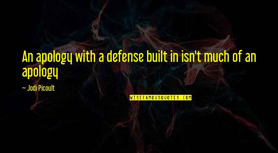 Jack And Sally Picture Quotes By Jodi Picoult: An apology with a defense built in isn't Jack And Sally Picture Quotes By Jodi Picoult: An apology with a defense built in isn't