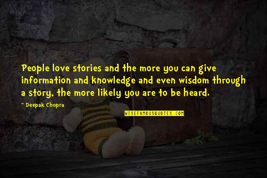 Jack Black Nacho Libre Movie Quotes By Deepak Chopra: People love stories and the more you can