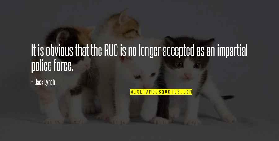 Jack Force Quotes By Jack Lynch: It is obvious that the RUC is no