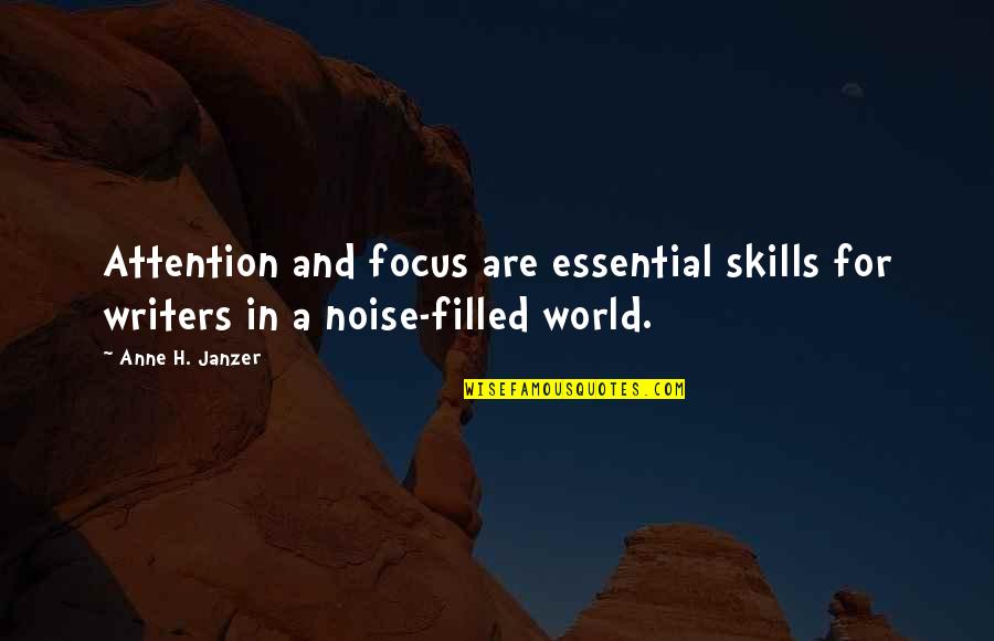 Jack Ma Business Quotes By Anne H. Janzer: Attention and focus are essential skills for writers