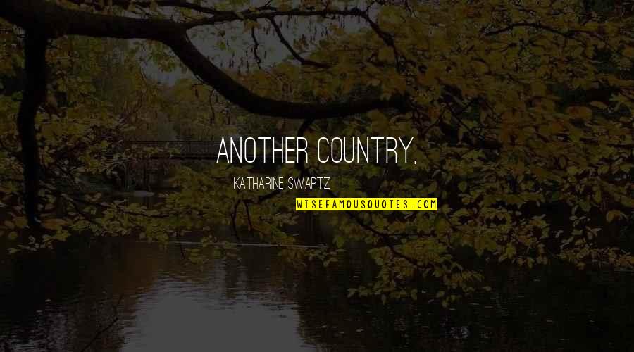 Jack Weatherford Quotes By Katharine Swartz: Another Country,