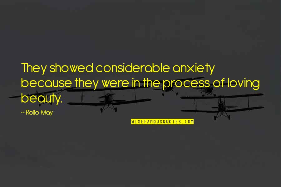 Jackals Best Quotes By Rollo May: They showed considerable anxiety because they were in