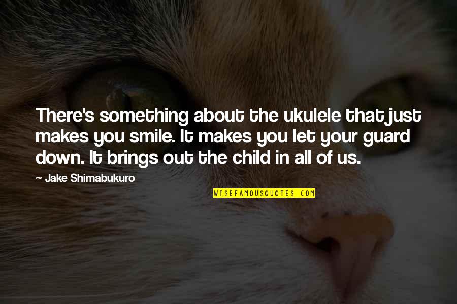 Jackfruits Seed Quotes By Jake Shimabukuro: There's something about the ukulele that just makes Jackfruits Seed Quotes By Jake Shimabukuro: There's something about the ukulele that just makes