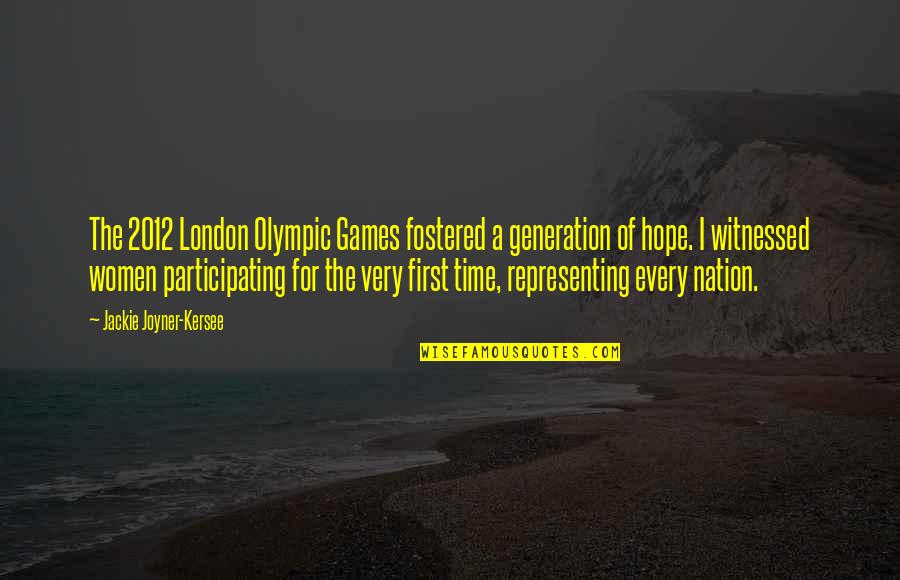 Jackie Joyner Quotes By Jackie Joyner-Kersee: The 2012 London Olympic Games fostered a generation