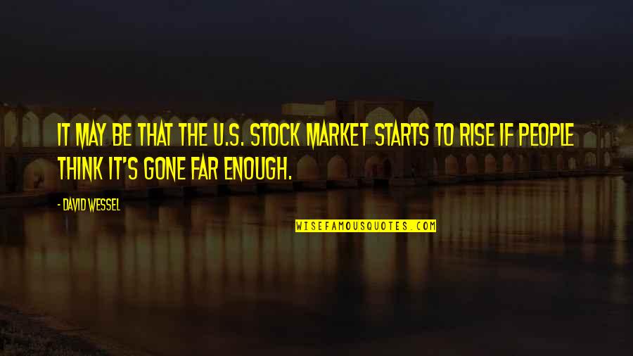 Jackinsider Quotes By David Wessel: It may be that the U.S. stock market