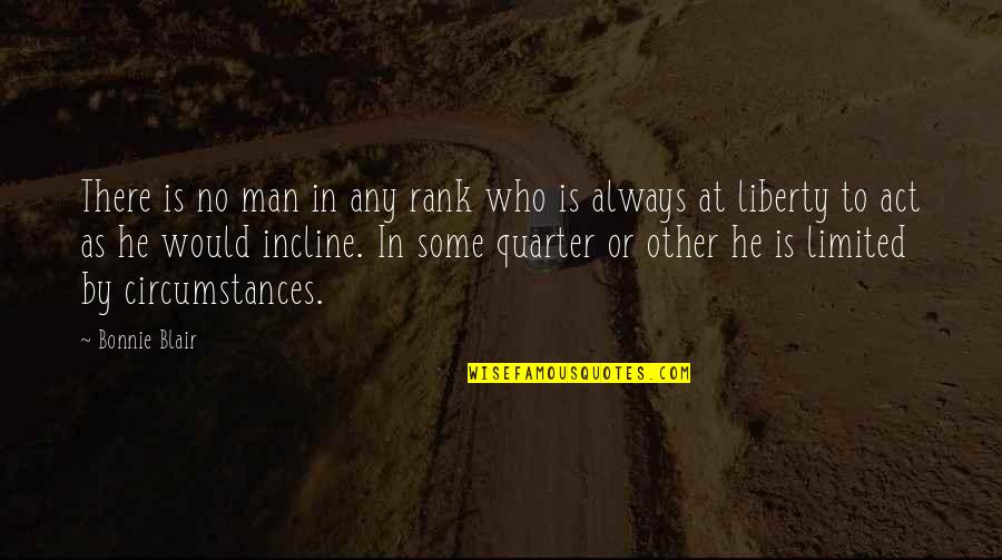 Jacklynne Lambino Quotes By Bonnie Blair: There is no man in any rank who