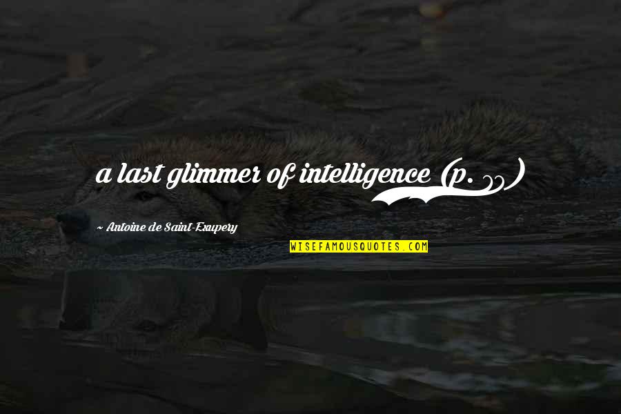 Jackpotted Me Quotes By Antoine De Saint-Exupery: a last glimmer of intelligence (p. 79) Jackpotted Me Quotes By Antoine De Saint-Exupery: a last glimmer of intelligence (p. 79)