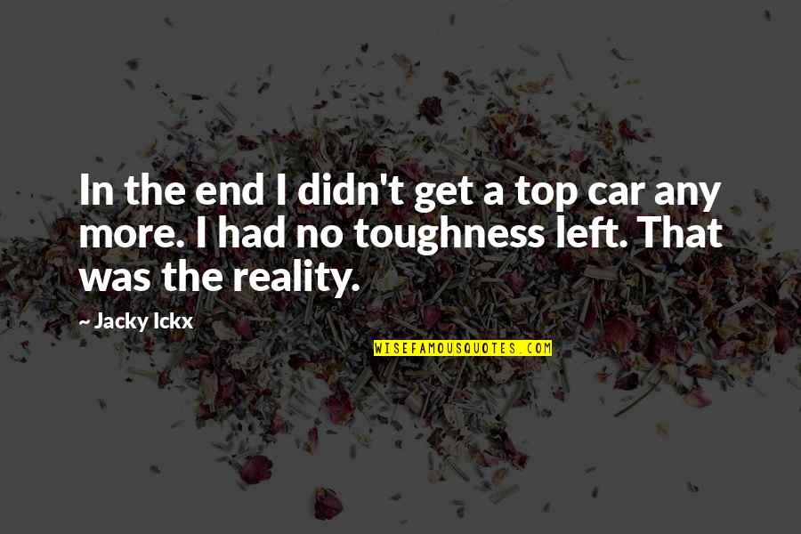 Jacky Ickx Quotes By Jacky Ickx: In the end I didn't get a top