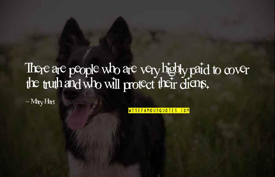 Jacob Braude Quotes By Mary Hart: There are people who are very highly paid Jacob Braude Quotes By Mary Hart: There are people who are very highly paid