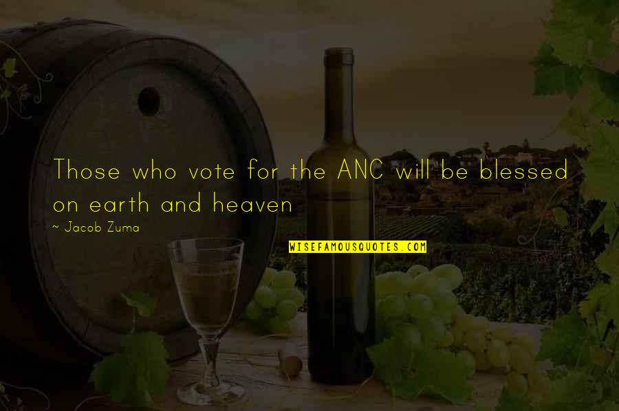 Jacob Quotes By Jacob Zuma: Those who vote for the ANC will be