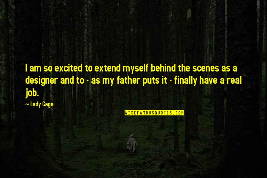 Jacobs Ladder Eckhart Quote Quotes By Lady Gaga: I am so excited to extend myself behind