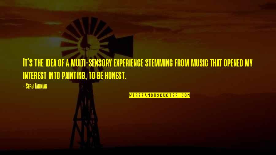 Jacobs Ladder Eckhart Quote Quotes By Serj Tankian: It's the idea of a multi-sensory experience stemming