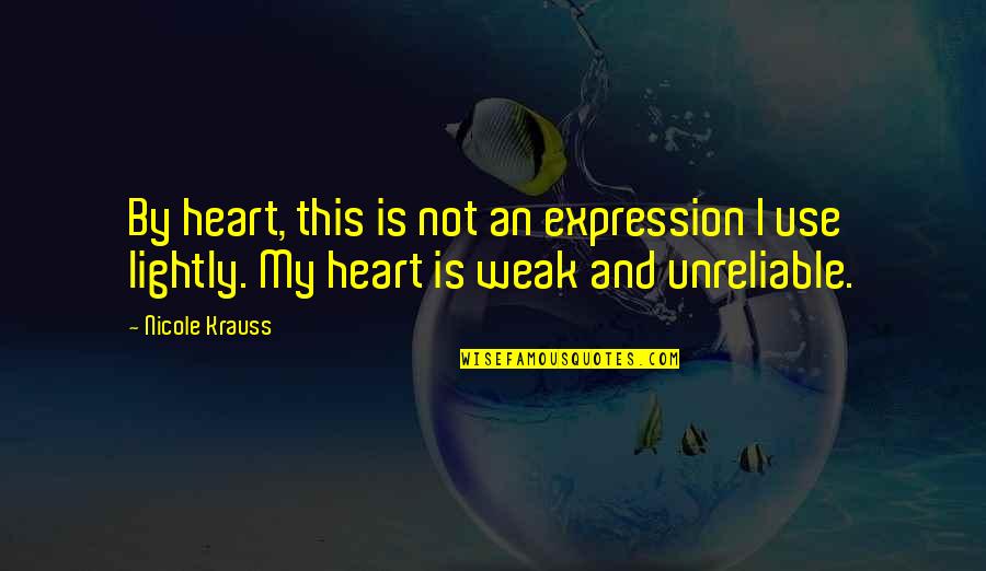 Jacobs Stock Quote Quotes By Nicole Krauss: By heart, this is not an expression I