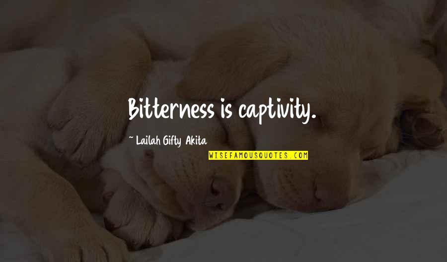 Jacquart Mosaique Quotes By Lailah Gifty Akita: Bitterness is captivity. Jacquart Mosaique Quotes By Lailah Gifty Akita: Bitterness is captivity.