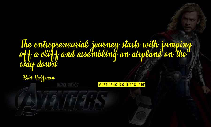 Jacque Chirac Quotes By Reid Hoffman: The entrepreneurial journey starts with jumping off a Jacque Chirac Quotes By Reid Hoffman: The entrepreneurial journey starts with jumping off a