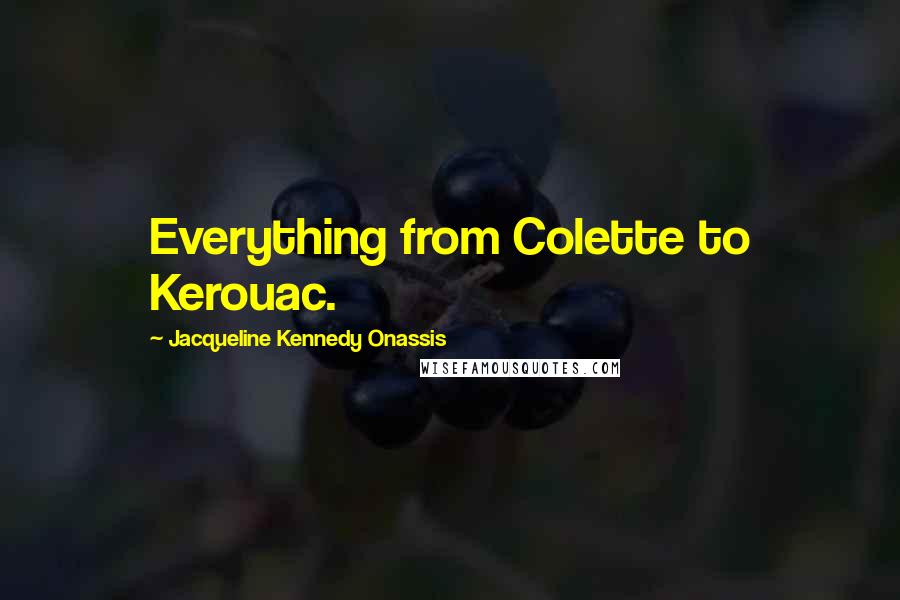 Jacqueline Kennedy Onassis quotes: Everything from Colette to Kerouac.