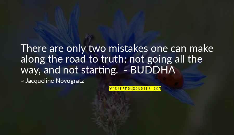 Jacqueline Novogratz Quotes By Jacqueline Novogratz: There are only two mistakes one can make