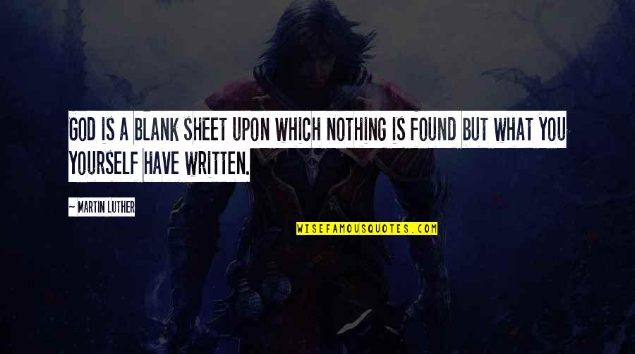 Jacquemontii Quotes By Martin Luther: God is a blank sheet upon which nothing Jacquemontii Quotes By Martin Luther: God is a blank sheet upon which nothing