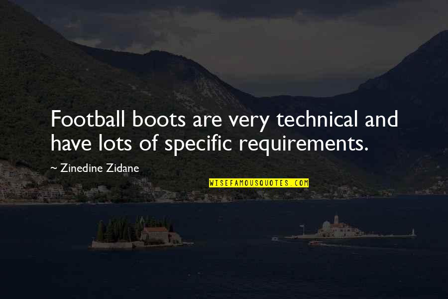 Jacsmanik Attila Quotes By Zinedine Zidane: Football boots are very technical and have lots