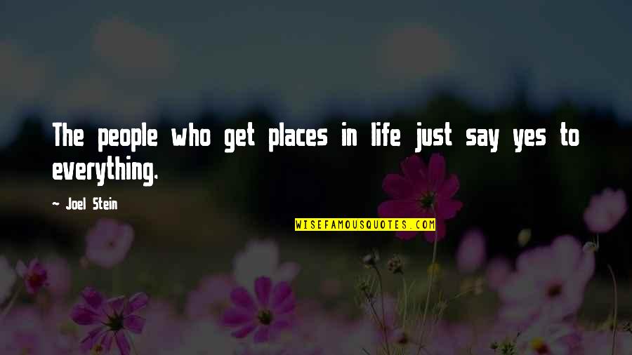 Jadakiss Rap Quotes By Joel Stein: The people who get places in life just