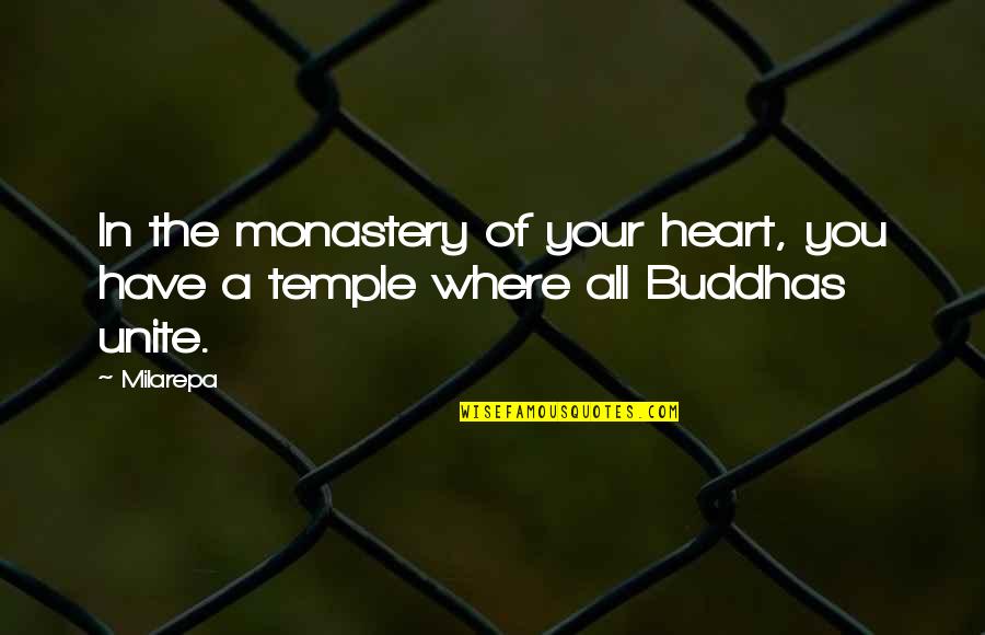 Jade Palace Lock Heart Quotes By Milarepa: In the monastery of your heart, you have