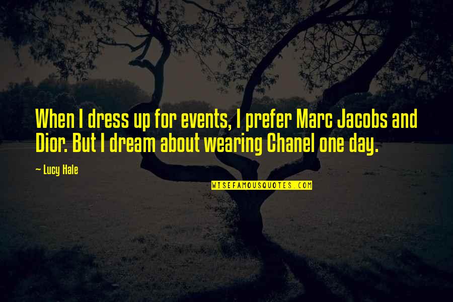 J'adore Dior Quotes By Lucy Hale: When I dress up for events, I prefer