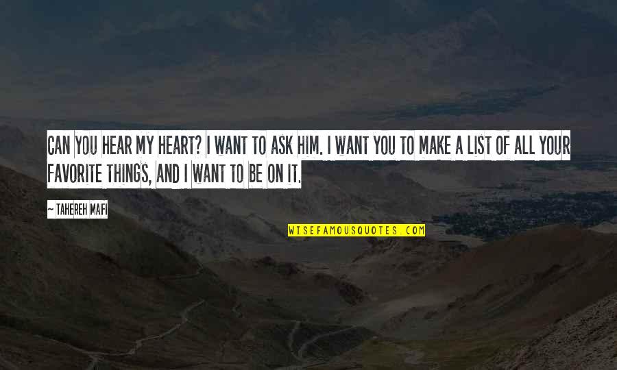 Jadranka Barjaktarovic Quotes By Tahereh Mafi: Can you hear my heart? I want to