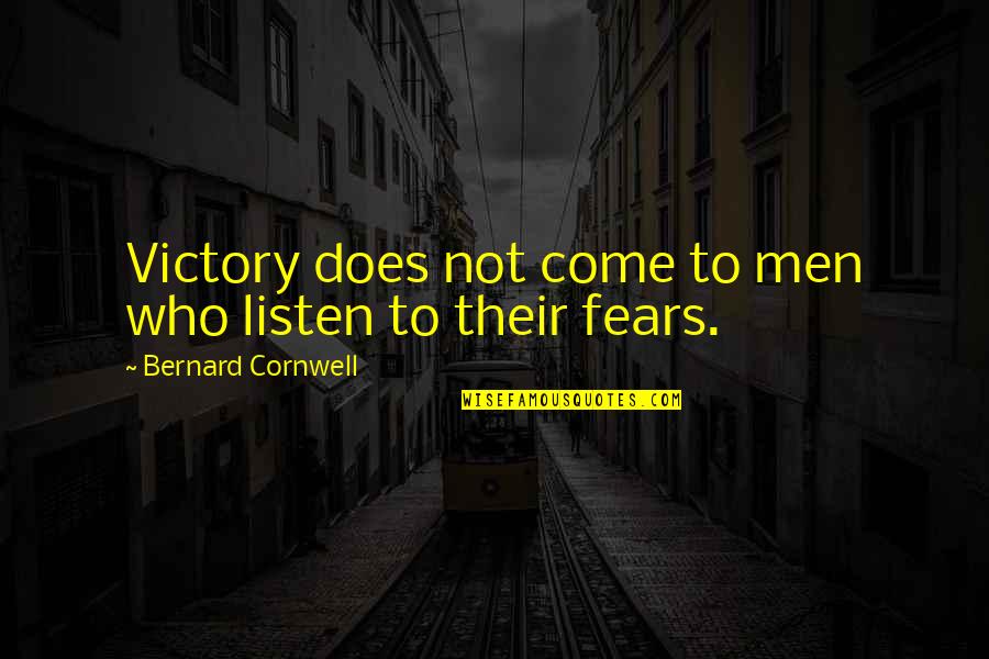 Jafarag Quotes By Bernard Cornwell: Victory does not come to men who listen