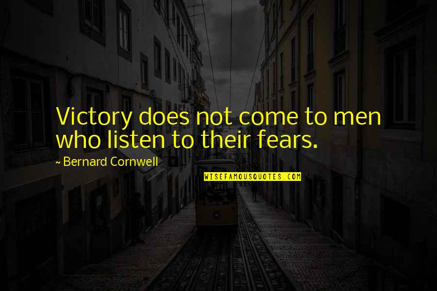 Jafarag Quotes By Bernard Cornwell: Victory does not come to men who listen Jafarag Quotes By Bernard Cornwell: Victory does not come to men who listen