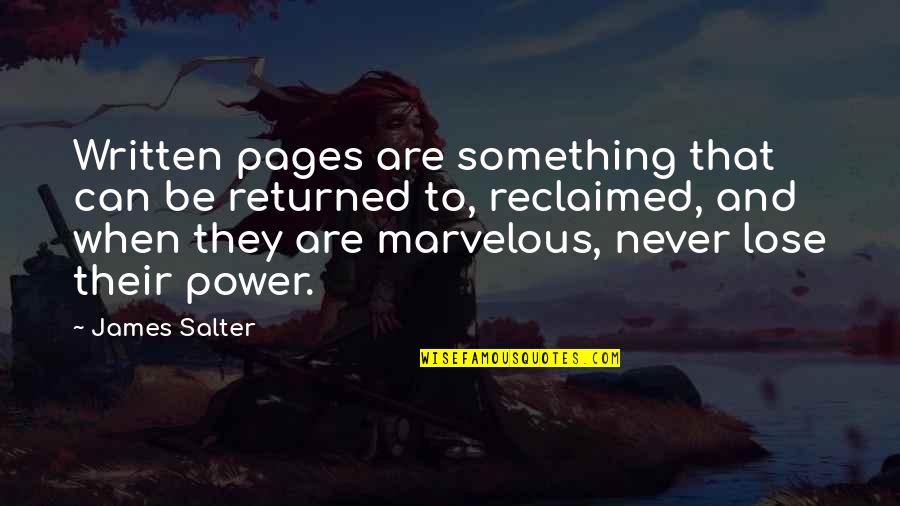 Jaga Ucapan Quotes By James Salter: Written pages are something that can be returned