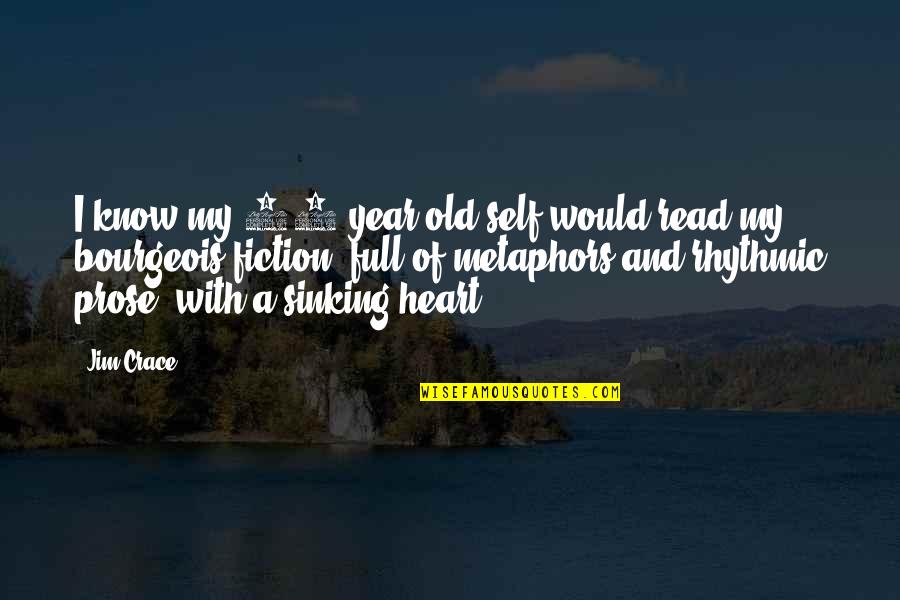 Jaget Kali Quotes By Jim Crace: I know my 17-year-old self would read my Jaget Kali Quotes By Jim Crace: I know my 17-year-old self would read my