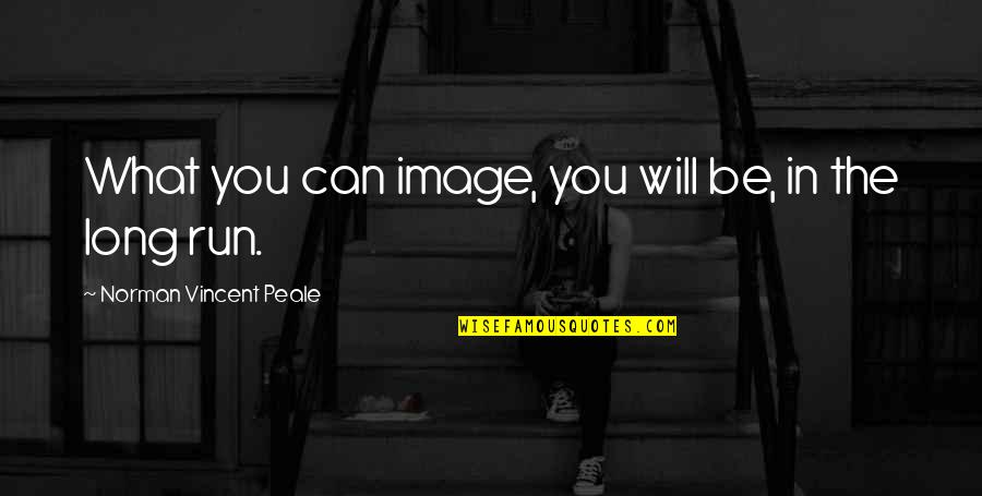Jaggedness Principle Quotes By Norman Vincent Peale: What you can image, you will be, in