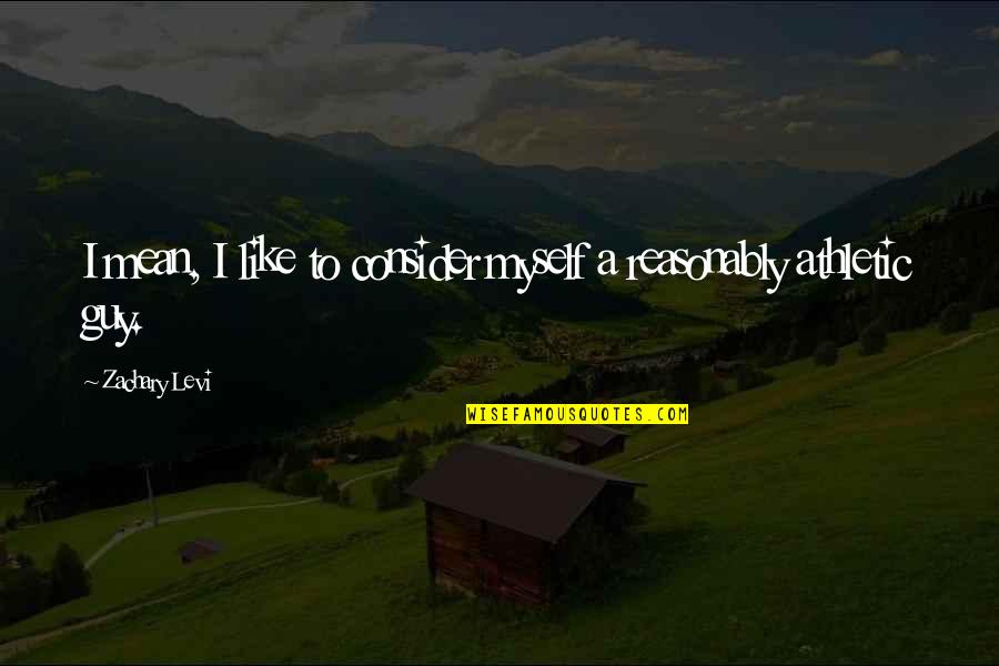 Jagtik Pustak Din Quotes By Zachary Levi: I mean, I like to consider myself a Jagtik Pustak Din Quotes By Zachary Levi: I mean, I like to consider myself a