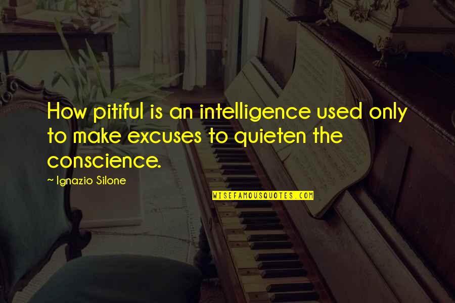Jah Shaka Quotes By Ignazio Silone: How pitiful is an intelligence used only to