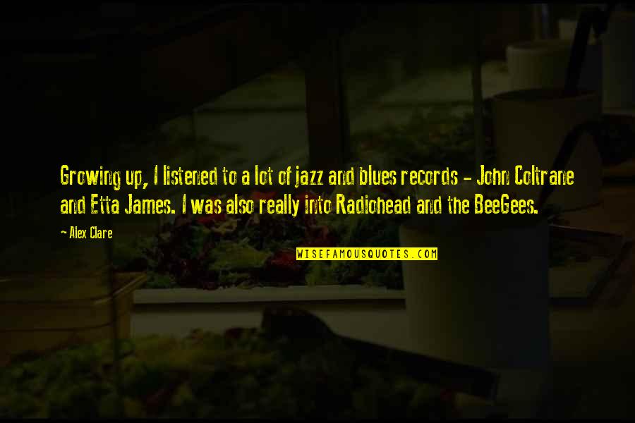 Jahanara Youtube Quotes By Alex Clare: Growing up, I listened to a lot of Jahanara Youtube Quotes By Alex Clare: Growing up, I listened to a lot of
