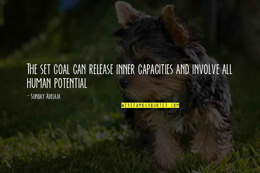 Jahnya Quotes By Sunday Adelaja: The set goal can release inner capacities and
