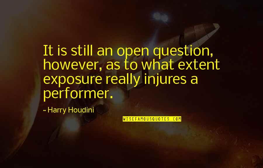 Jail For Children Quotes By Harry Houdini: It is still an open question, however, as Jail For Children Quotes By Harry Houdini: It is still an open question, however, as