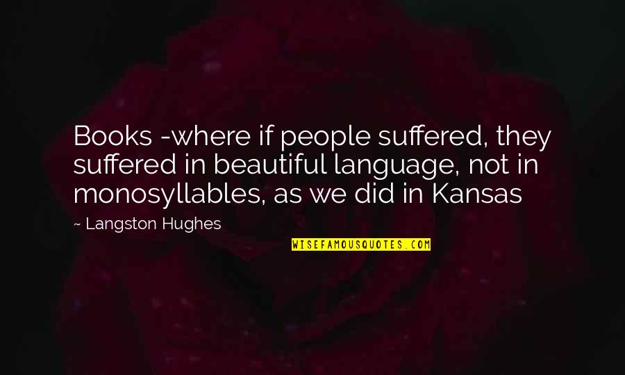 Jail Girlfriend Quotes By Langston Hughes: Books -where if people suffered, they suffered in